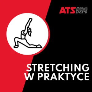 Szkolenie stretching w praktyce ats-sport