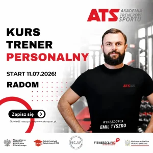 Plakat kursu trenera personalnego ATS Sport w Radomiu z wykładowcą Emilem Tyszko.