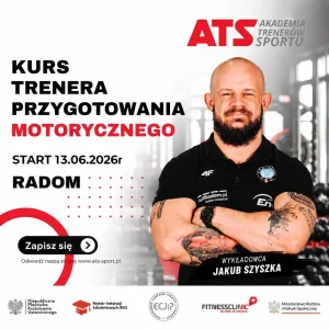 Plakat kursu trenera przygotowania motorycznego ATS Sport w Radomiu z prowadzącym Jakubem Szyszką.