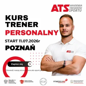 Grafika przedstawia ofertę edukacyjną ATS Sport: profesjonalne szkolenie „Kurs Trenera Personalnego Poznań”. Program obejmuje anatomię, periodyzację treningową, dietetykę oraz praktyczne warsztaty w klubie fitness. Certyfikacja uprawnia do pracy w zawodzie trenera osobistego na terenie UE. Idealne dla osób z Poznania i Wielkopolski chcących zdobyć uprawnienia instruktorskie.