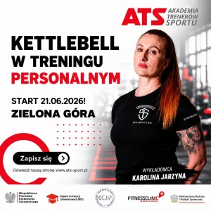 Plakat szkolenia Kettlebell w treningu personalnym ATS Sport w Zielonej Górze z wykładowczynią Karoliną Jarzyną.