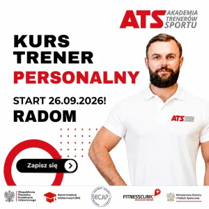 Kurs trenera personalnego Radom ATS Sport – profesjonalna akademia fitness i certyfikowane warsztaty trenerskie mazowieckie